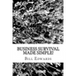 Business Survival Made Simple! - Paperback