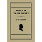 What Is to Be Done? [Burning Questions of Our Movement] - Paperback