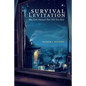 Survival Levitation: The Little Manual That Tells You How - Paperback