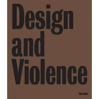 Design and Violence - Hardcover
