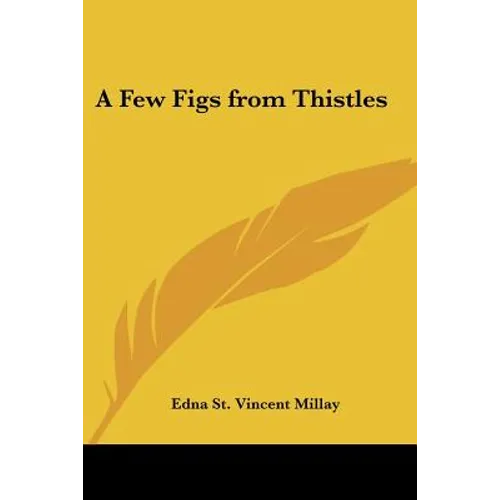 A Few Figs from Thistles - Paperback