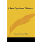 A Few Figs from Thistles - Paperback