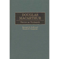 Douglas MacArthur: Warrior as Wordsmith - Hardcover