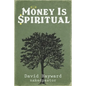 Money Is Spiritual - Paperback
