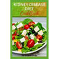 Kidney Disease Diet Cookbook: Healthy Low-sodium Recipes for Renal Disease Prevention and Management - Paperback