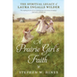 A Prairie Girl's Faith: The Spiritual Legacy of Laura Ingalls Wilder - Paperback