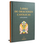 Libro de Oraciones Católicas (Letra Grande) / Catholic Book of Prayers - Hardcover
