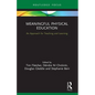 Meaningful Physical Education: An Approach for Teaching and Learning - Paperback