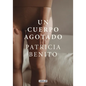 Un Cuerpo Agotado / A Tired Body - Hardcover