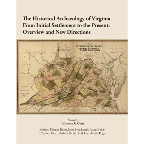 The Historical Archaeology of Virginia From Initial Settlement to the Present: O - Paperback