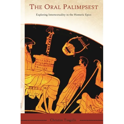 The Oral Palimpsest: Exploring Intertextuality in the Homeric Epics - Paperback