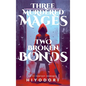 Three Murdered Mages, Two Broken Bonds: An FF Fantasy Romance - Hardcover