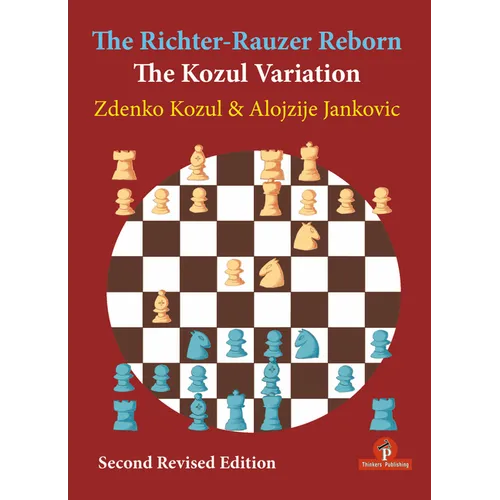 The Richter-Rauzer Reborn - The Kozul Variation: The Kozul Variation - Paperback