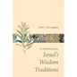An Introduction to Israel's Wisdom Traditions - Paperback