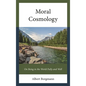 Moral Cosmology: On Being in the World Fully and Well - Hardcover