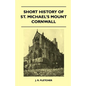 Short History Of St. Michael's Mount Cornwall - Paperback