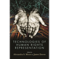 Technologies of Human Rights Representation - Hardcover