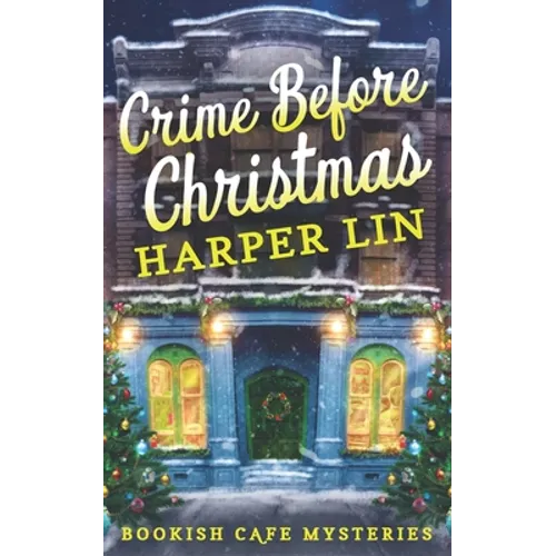 Crime Before Christmas: A Bookish Cafe Mystery - Paperback