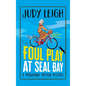 Foul Play at Seal Bay - Hardcover
