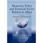 Monetary Policy and Financial Sector Reform in Africa: Ghana's Experience - Paperback