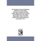 The Writings of George Washington; Being His Correspondence, Addresses, Messages, and Other Papers, Official and Private, Selected and Published from - Paperback
