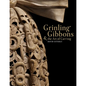Grinling Gibbons and the Art of Carving - Hardcover