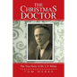 The Christmas Doctor: The True Story of Dr. J. P. Weber - Paperback