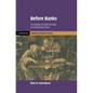 Before Banks - Hardcover