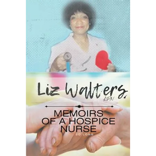 Memoirs of a Hospice Nurse - Paperback