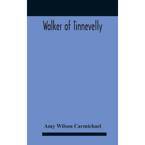 Walker Of Tinnevelly - Hardcover
