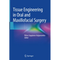 Tissue Engineering in Oral and Maxillofacial Surgery - Hardcover