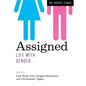 Assigned: Life with Gender - Paperback