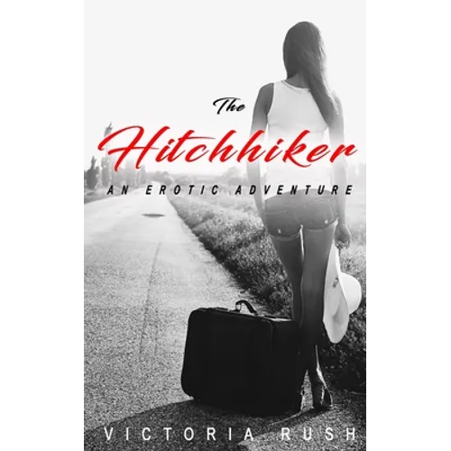 The Hitchhiker: A First Time Lesbian Erotic Romance - Paperback