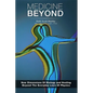 Medicine Beyond: Startling New Dimensions Of Health and Healing For The Future - Paperback