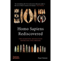 Homo Sapiens Rediscovered: The Scientific Revolution Rewriting Our Origins - Hardcover