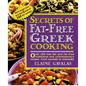 Secrets of Fat-free Greek Cooking: Over 100 Low-fat and Fat-free Traditional and Contemporary Recipes - Paperback