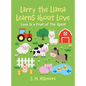 Larry the Llama Learns About Love: Love Is a Fruit of the Spirit - Hardcover