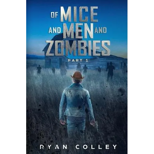 Of Mice and Men and Zombies: Part One - Paperback