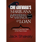 Che Guevara's Marijuana & Baseball Savings & Loan: A Novel of the Early Days of the Peace Corps - Hardcover