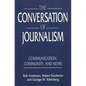 The Conversation of Journalism: Communication, Community, and News - Hardcover