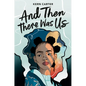 And Then There Was Us - Hardcover