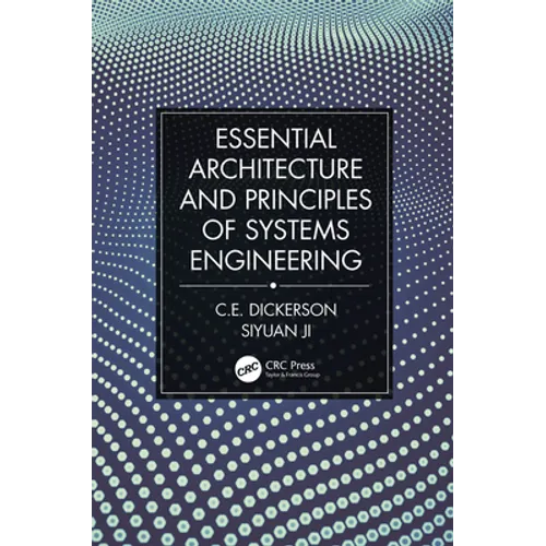 Essential Architecture and Principles of Systems Engineering - Paperback