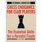 Chess Endgames for Club Players: The Essential Skills for a Forceful Finale - Paperback