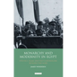 Monarchy and Modernity in Egypt: Politics, Islam and Neo-Colonialism Between the Wars - Paperback