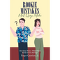 Rookie Mistake Most Guys Make: How Some Thrive While Others Barely Survive Marriage - Paperback