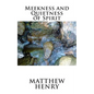 Meekness and Quietness of Spirit - Paperback
