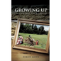 Growing Up in Snow Camp, North Carolina - Paperback