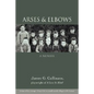 Arses & Elbows: A Memoir - Paperback