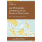 ASEAN Centrality and the ASEAN-Us Economic Relationship - Paperback