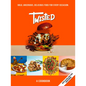Twisted: A Cookbook- Unserious Food Tastes Seriously Good - Hardcover